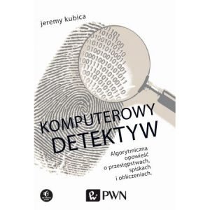 Компьютерный детектив   Книга «Джереми Кубица» - книга, рекомендуемая студентам, изучающим информационные технологии, и всем, кто хочет исследовать мир алгоритмов